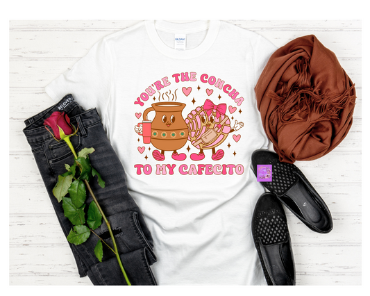 Your the Concha To My Cafecito-Shirt